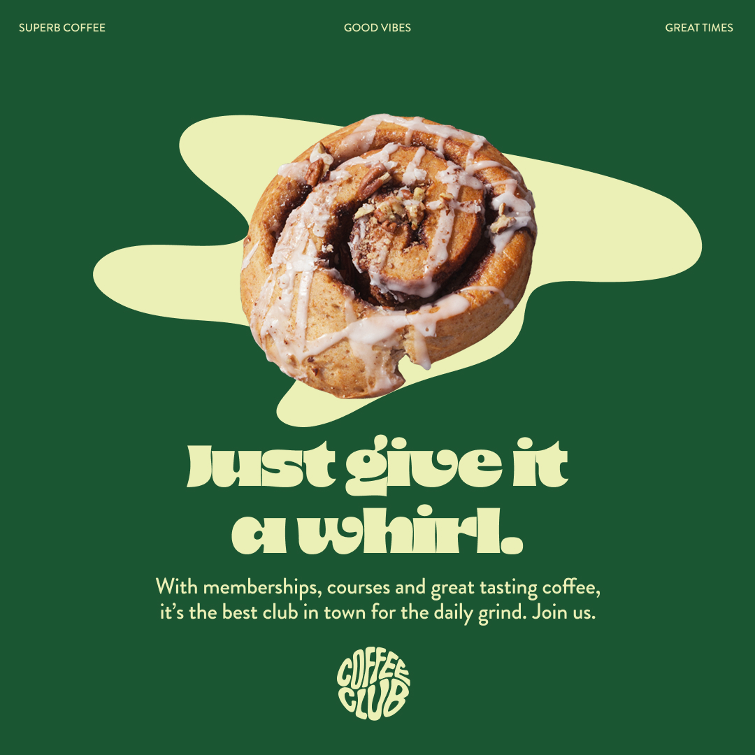 Coffee Club Give it a whirl